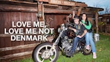 Love Me, Love Me Not Denmark