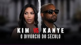 Kim Vs Kanye: O Divórcio do Século