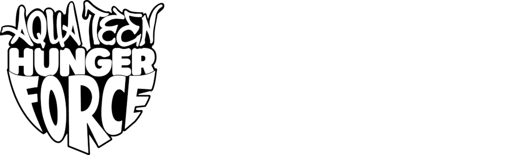 Aqua Teen Hunger Force