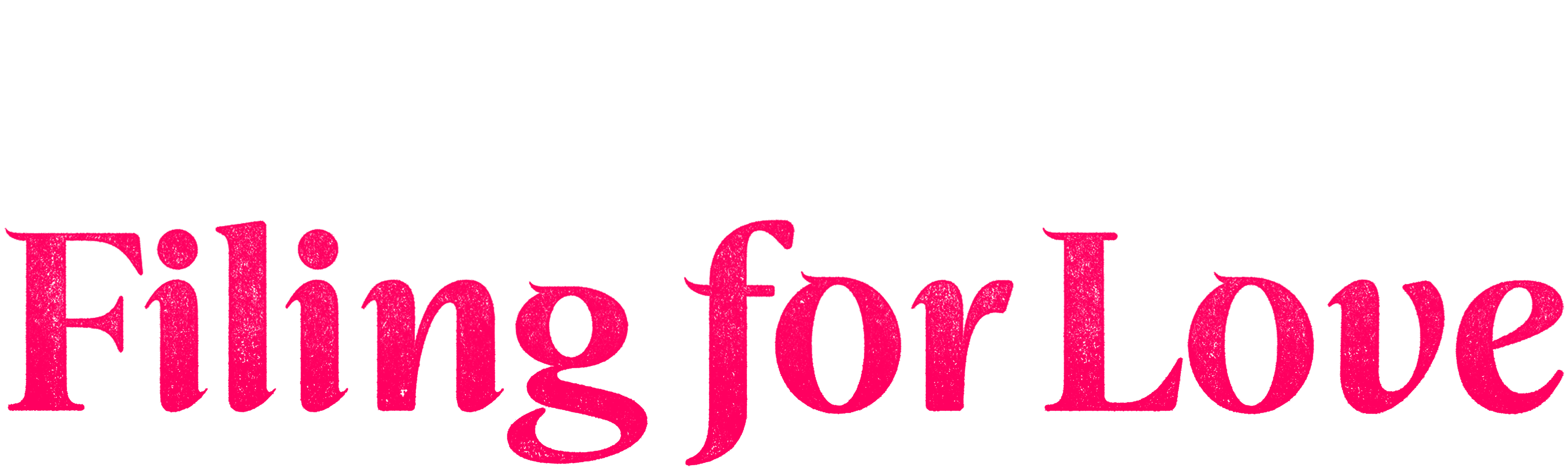 Filing for Love