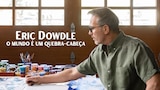 Eric Dowdle: o Mundo é um Quebra-Cabeça
