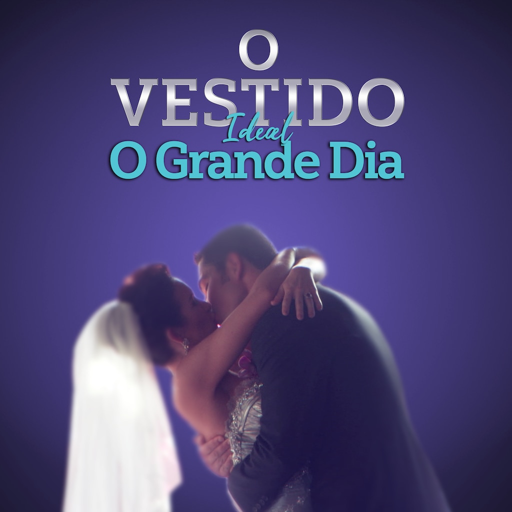 O Vestido Ideal: O Grande Dia