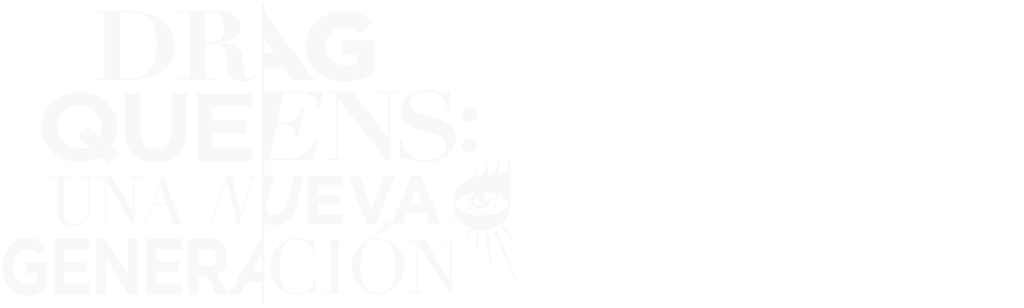 Drag Queens: una nueva generación