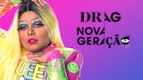 Drag: Nova Geração