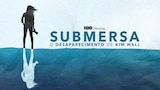 Submersa: O Desaparecimento de Kim Wall