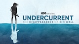 Undercurrent: The Disappearance of Kim Wall