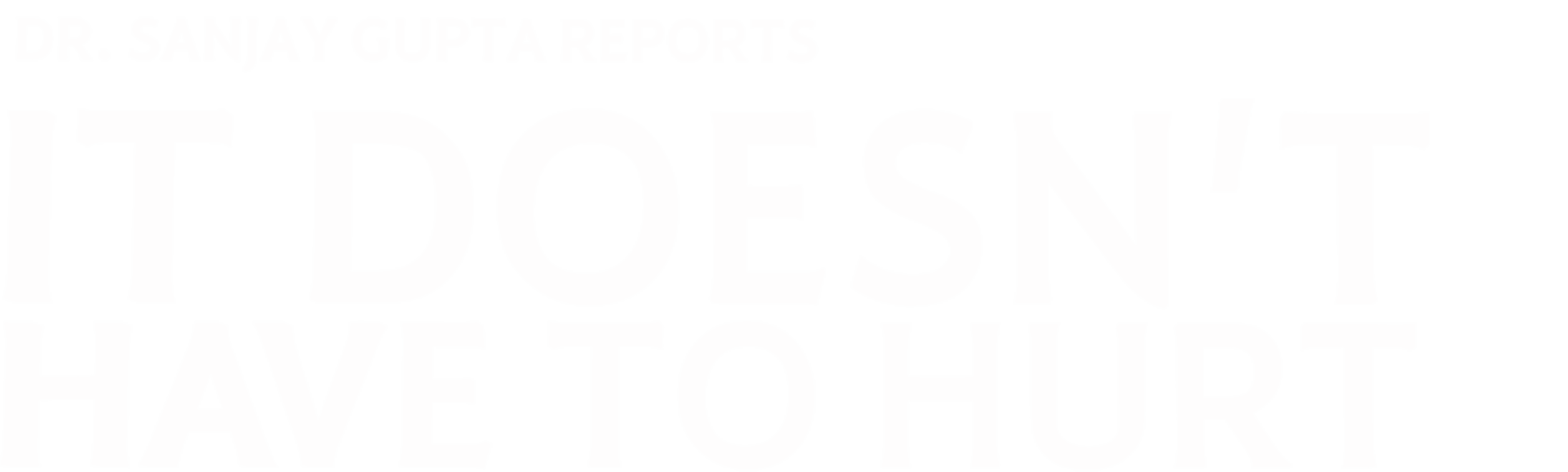 Dr. Sanjay Gupta Reports: It Doesn’t Have to Hurt