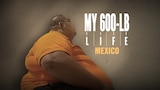 My 600-lb Life Mexico
