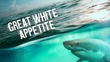 Great White Appetite