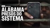Alabama: Presos do Sistema