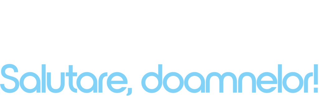Salutare, doamnelor!
