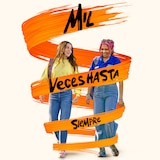 Mil Veces Hasta Siempre