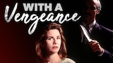 With a Vengeance