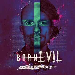 Born Evil: The Serial Killer and The Savior