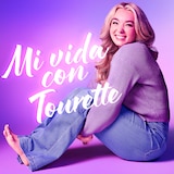Mi vida con Tourette