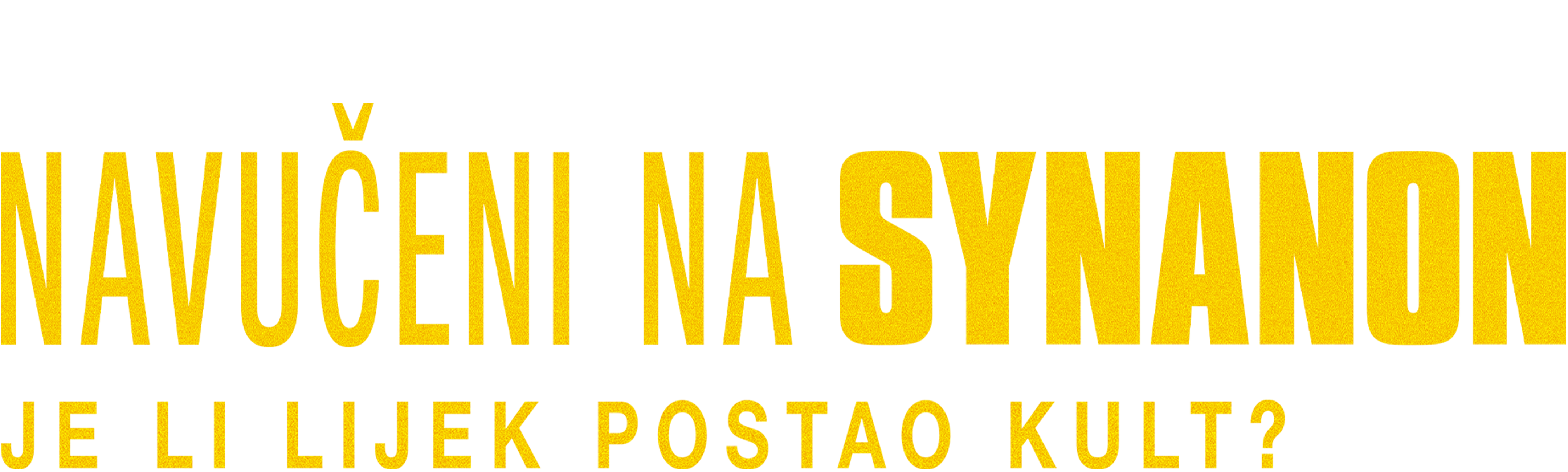 Navučeni na Synanon: Je li lijek postao kult?