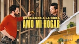 Hermanos a la obra: amo mi hogar