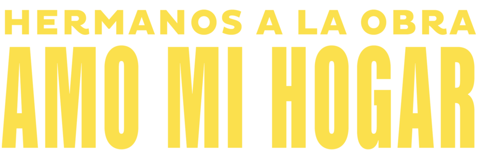 Hermanos a la obra: amo mi hogar