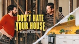 Don't Hate Your House With the Property Brothers