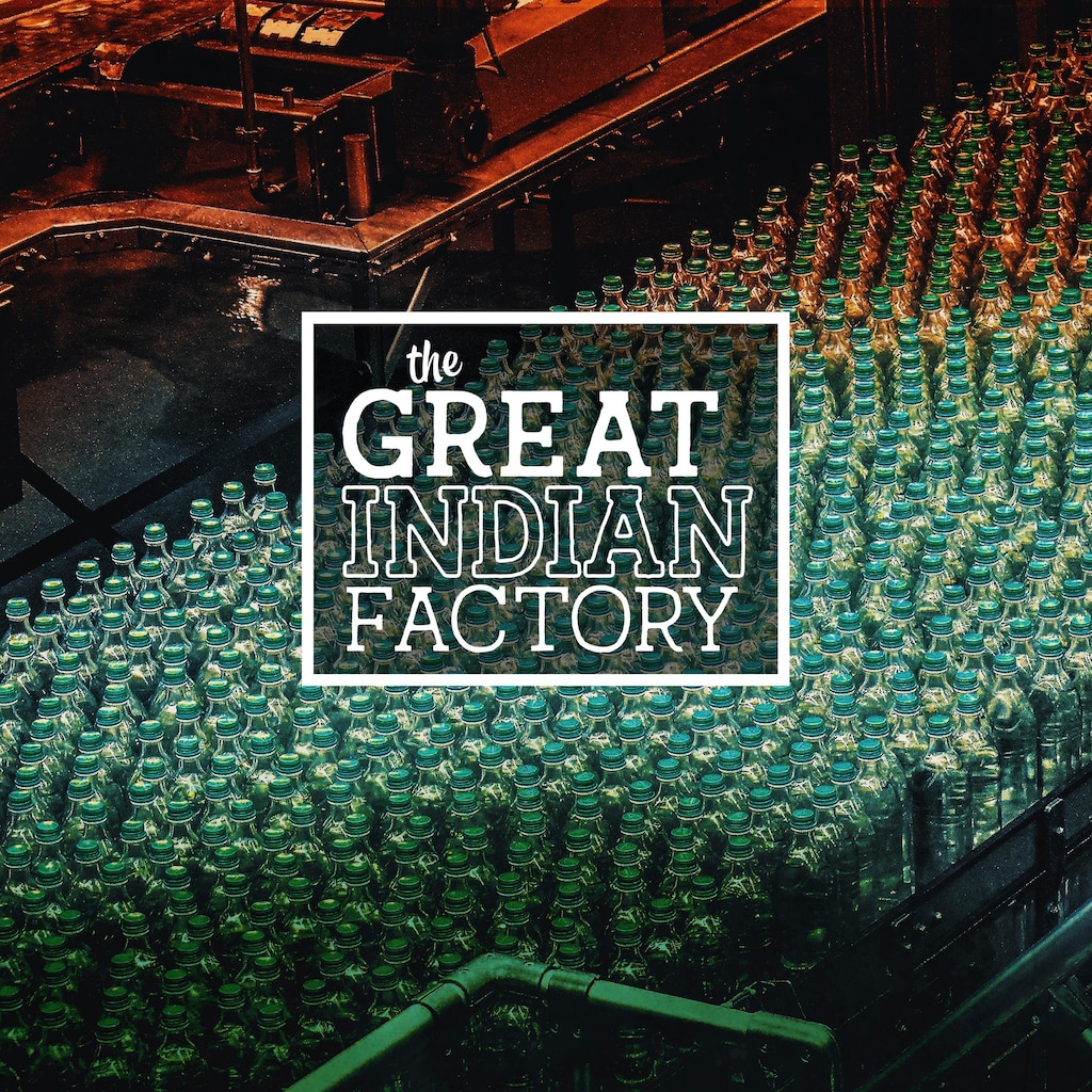 The Great Indian Factory