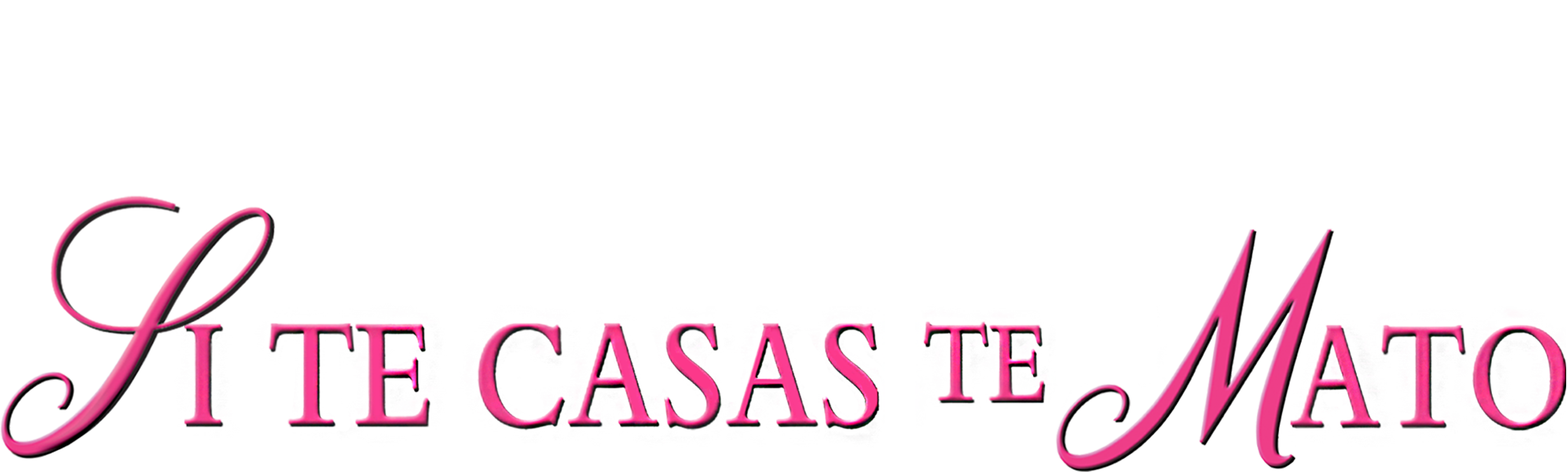 Si Te Casas... Te Mato