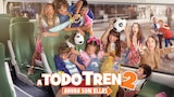 A todo tren 2: Ahora son ellas