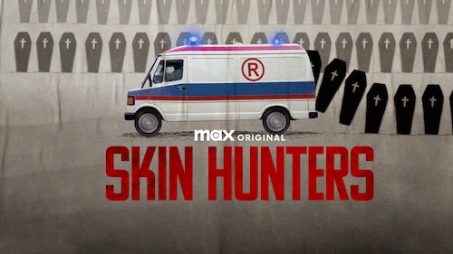 Watch Skin Hunters | HBO Max