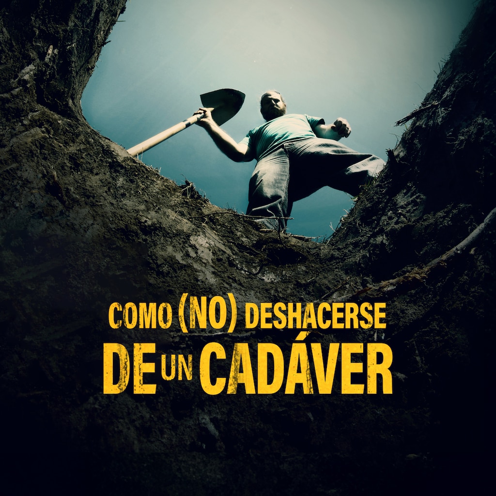 Como (no) deshacerse de un cadáver