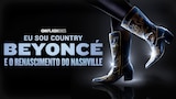 Eu Sou Country: Beyoncé e o Renascimento do Nashville
