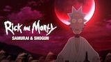 Rick and Morty: Samurai and Shogun Parts 1 & 2