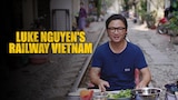 Luke Nguyen's Railway Express