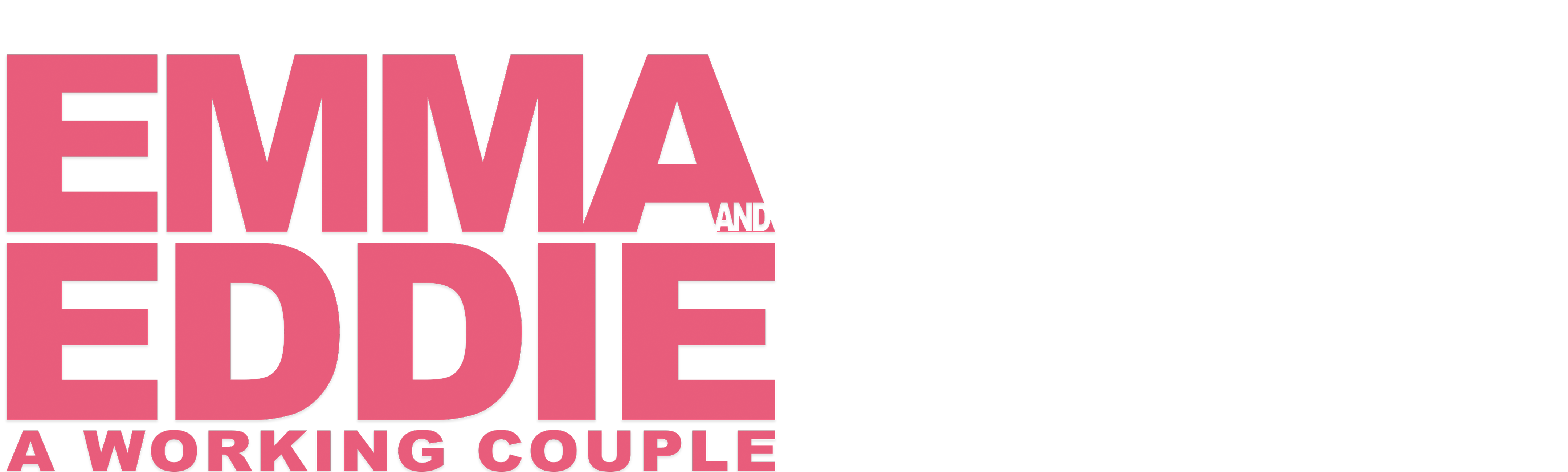 Emma & Eddie: A Working Couple