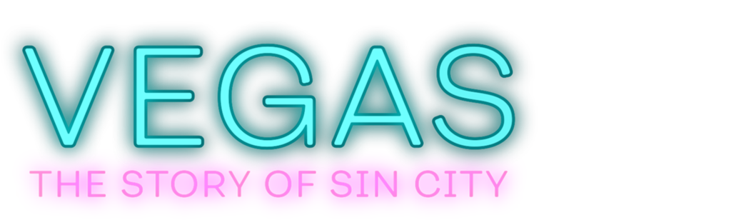Vegas: The Story of Sin City