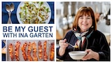 Be My Guest with Ina Garten