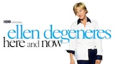 Ellen DeGeneres: Here and Now