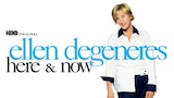 Ellen Degeneres: Here & Now