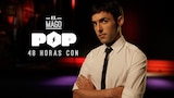 El mago pop (48 horas con...)