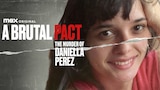 A Brutal Pact - The Murder of Daniella Perez