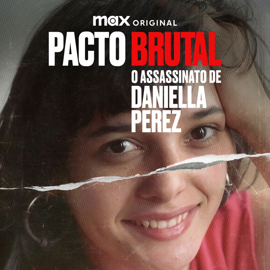 Pacto Brutal - O Assassinato de Daniella Perez