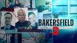 The Bakersfield 3: A Tale of Murder and Motherhood