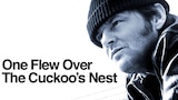 One Flew Over the Cuckoo's Nest