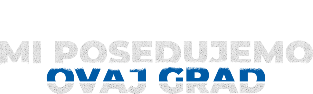 Mi posedujemo ovaj grad