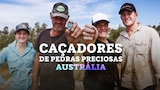 Caçadores de Pedras Preciosas: Austrália