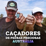 Caçadores de Pedras Preciosas: Austrália