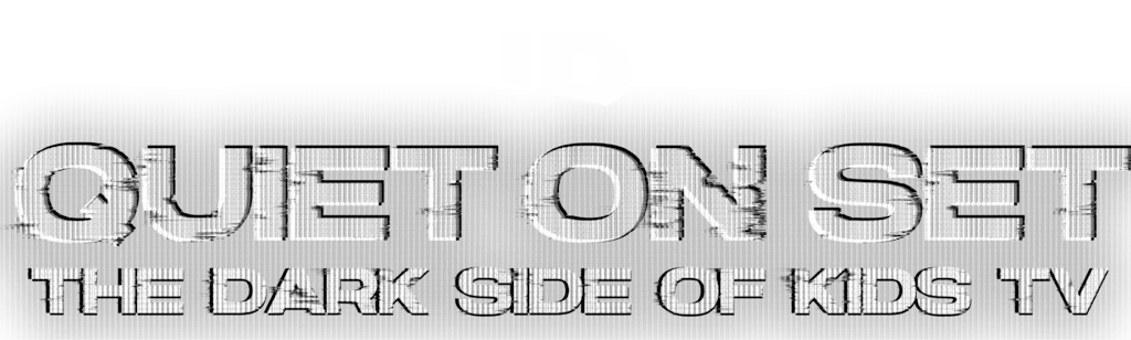 Quiet on Set: The Dark Side of Kids TV