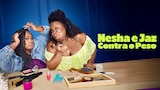 Nesha e Jaz Contra o Peso