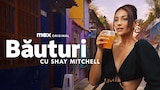 Băuturi cu Shay Mitchell