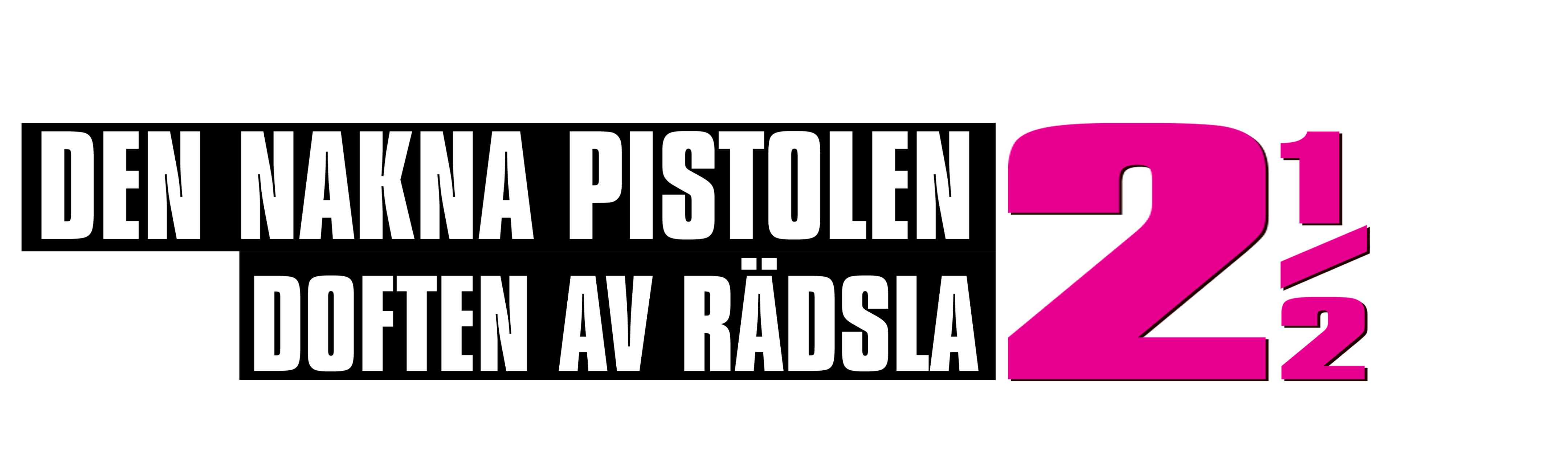 Den nakna pistolen 2 1/2: Doften av rädsla