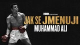 Jak se jmenuji: Muhammad Ali