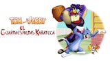 Tom y Jerry: El guardaespaldas karateca